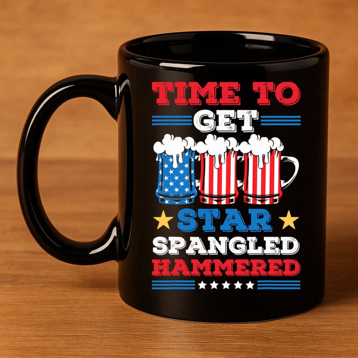 Funny 4th Of July Time To Get Star Spangled Hammered 11oz C Handle Ceramic Mug