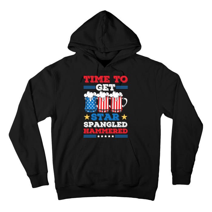 Funny 4th Of July Time To Get Star Spangled Hammered Tall Hoodie