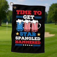 Funny 4th Of July Time To Get Star Spangled Hammered Golf Towel