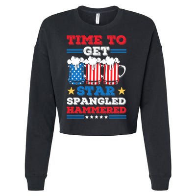 Funny 4th Of July Time To Get Star Spangled Hammered Cropped Pullover Crew
