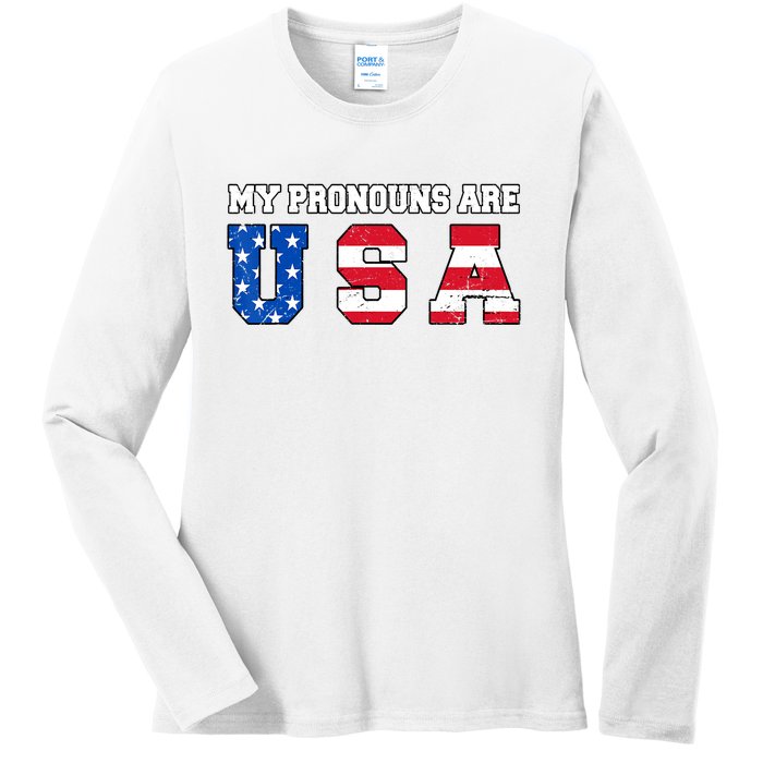 Funny 4th Of July American Saying My Pronouns Are USA Ladies Long Sleeve Shirt