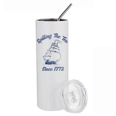 Fun 4th Of July Spilling The Tea Since 1773 History Teacher Stainless Steel Tumbler