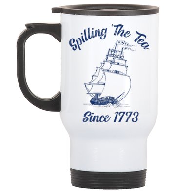 Fun 4th Of July Spilling The Tea Since 1773 History Teacher Stainless Steel Travel Mug