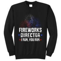 Funny 4th of July Fireworks director I run you run Sweatshirt