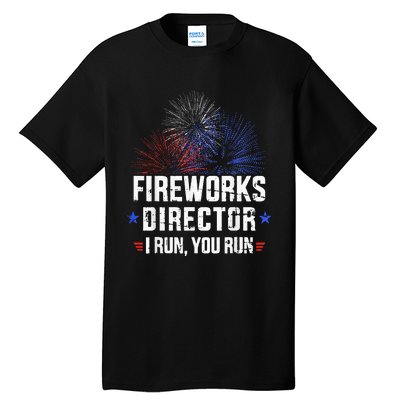 Funny 4th of July Fireworks director I run you run Tall T-Shirt