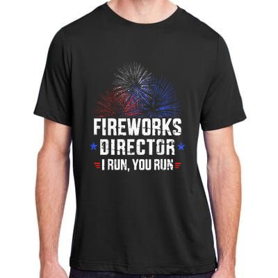 Funny 4th of July Fireworks director I run you run Adult ChromaSoft Performance T-Shirt