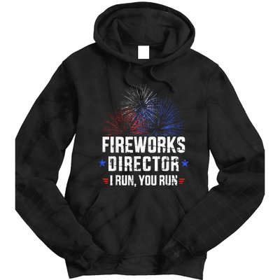 Funny 4th of July Fireworks director I run you run Tie Dye Hoodie