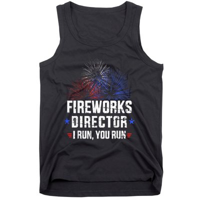 Funny 4th of July Fireworks director I run you run Tank Top