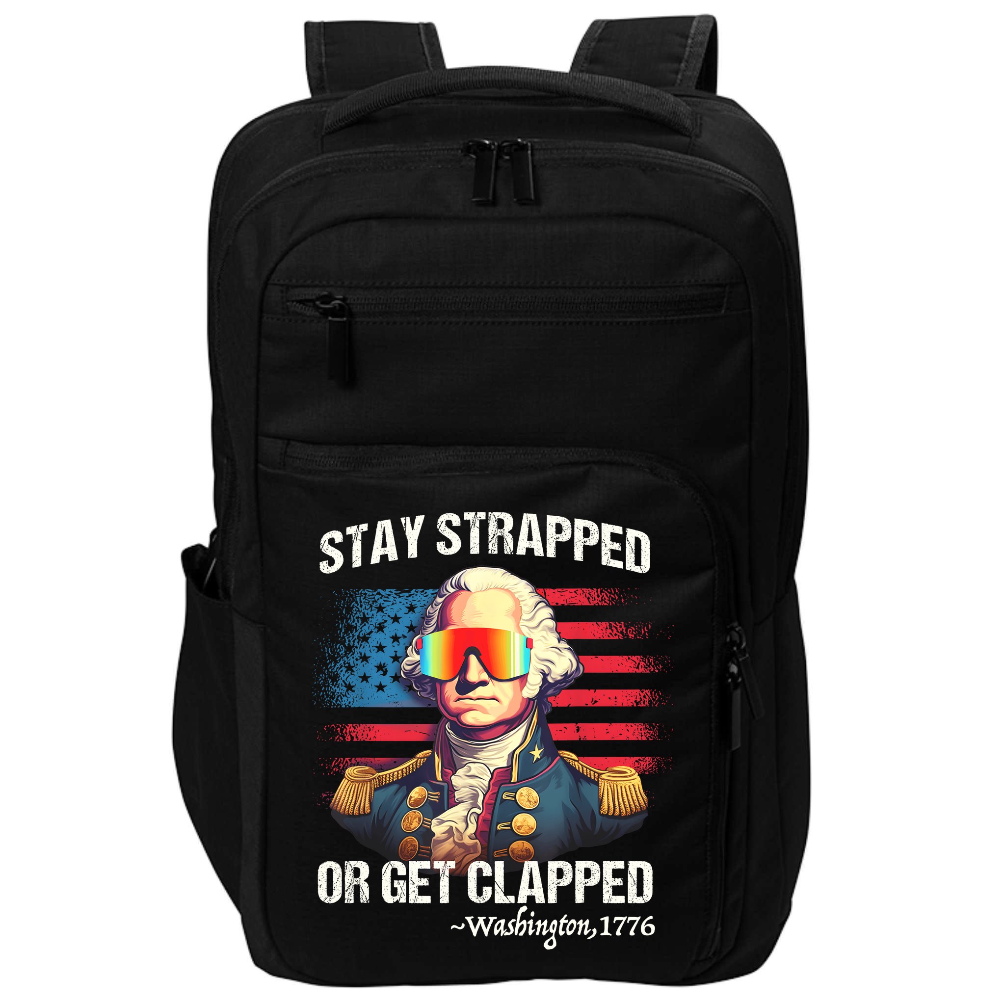 Funny 4th Of July Stay Strapped Get Clapped Washington Impact Tech Backpack