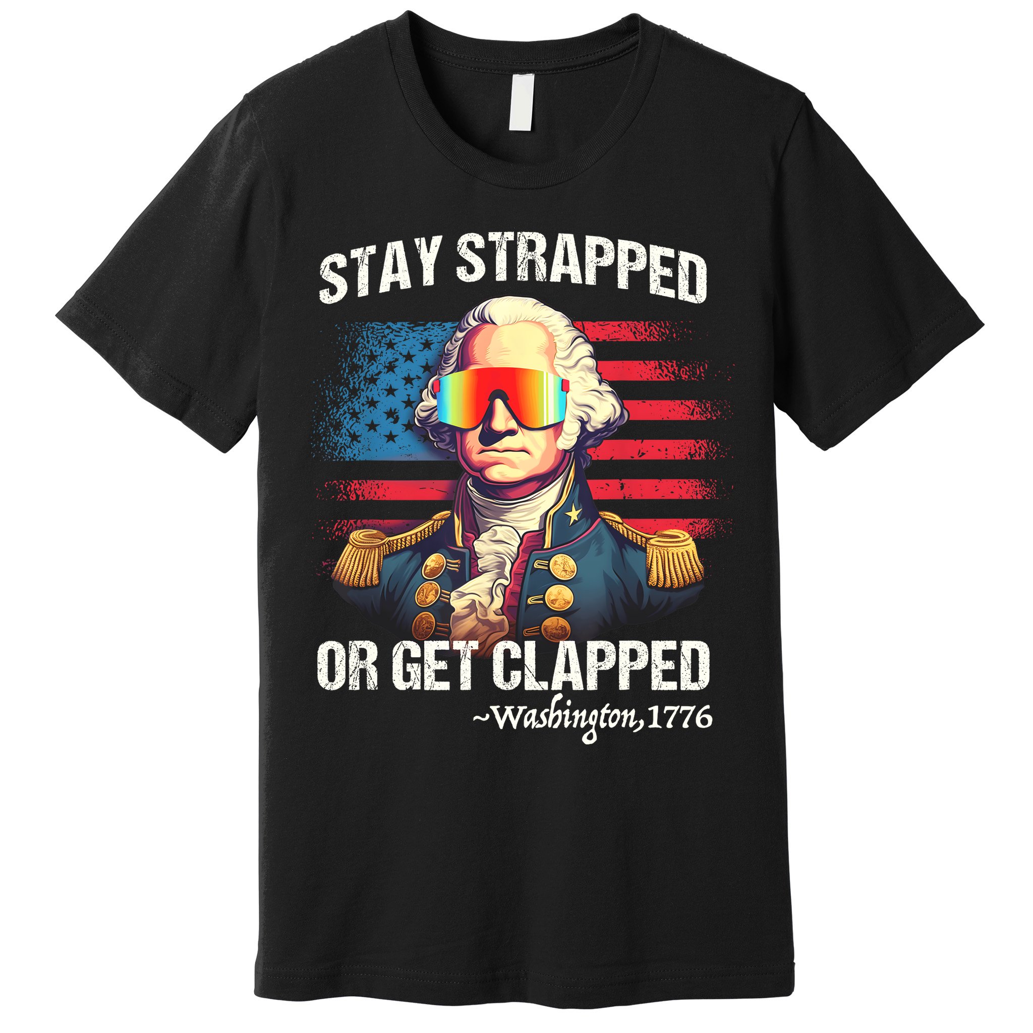 Funny 4th Of July Stay Strapped Get Clapped Washington Premium T-Shirt