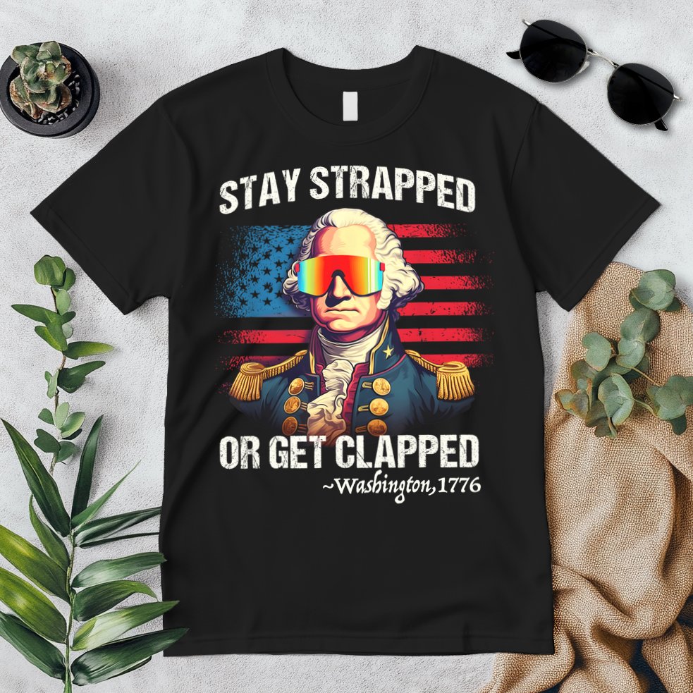 Funny 4th Of July Stay Strapped Get Clapped Washington Premium T-Shirt