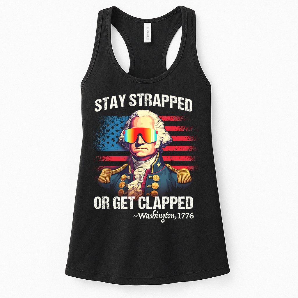 Funny 4th Of July Stay Strapped Get Clapped Washington Womens Tank Top