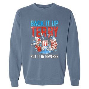 Funny 4th Of July Firework Back Up Terry Put It In Reverse Great Gift Garment-Dyed Sweatshirt