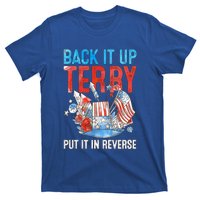 Funny 4th Of July Firework Back Up Terry Put It In Reverse Great Gift T-Shirt