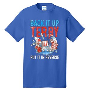 Funny 4th Of July Firework Back Up Terry Put It In Reverse Great Gift Tall T-Shirt