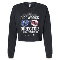 Funny 4th Of July Fireworks Director I Run You Run Cropped Pullover Crew