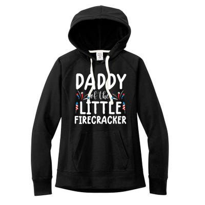 Funny 4th Of July Funny Gift Tee Daddy Little Firecracker Gift Women's Fleece Hoodie