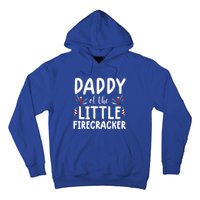 Funny 4th Of July Funny Gift Tee Daddy Little Firecracker Gift Hoodie