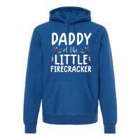 Funny 4th Of July Funny Gift Tee Daddy Little Firecracker Gift Premium Hoodie