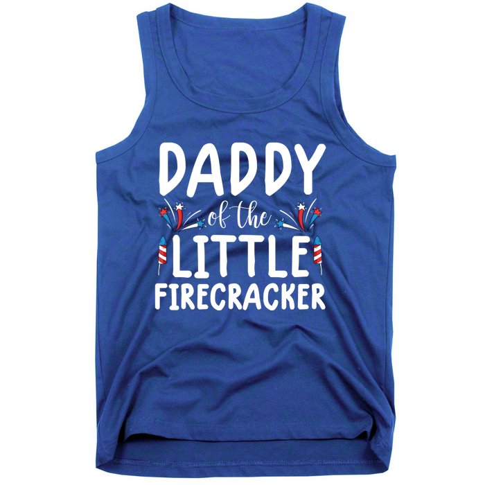 Funny 4th Of July Funny Gift Tee Daddy Little Firecracker Gift Tank Top