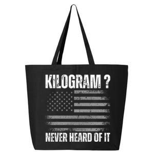 Funny 4th Of July Patriotic Usa What Is A Kilogram 25L Jumbo Tote