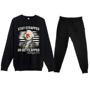 Funny 4th Of July Stay Strapped Get Clapped Washington Premium Crewneck Sweatsuit Set