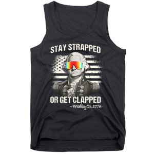 Funny 4th Of July Stay Strapped Get Clapped Washington Tank Top