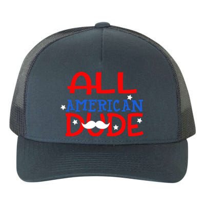 Funny 4th Of July Im An All American Dude Mustache Patriotic Cool Gift Yupoong Adult 5-Panel Trucker Hat