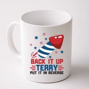 Funny 4th Of July Us Flag Back It Up Terry Put It In Reverse Funny Gift Coffee Mug