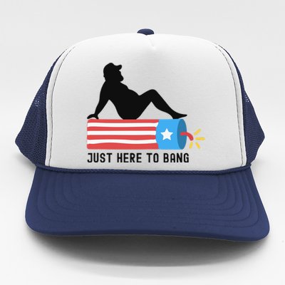 Funny 4th Of July Fathers Day USA Flag Im Just Here To Bang Trucker Hat