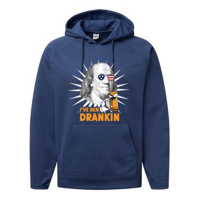 Funny 4th Of July Tee Ive Ben Drankin Benjamin Franklin Funny Gift Performance Fleece Hoodie