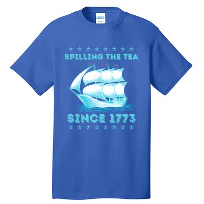 Fun 4th Of July Spilling The Tea Since 1773 History Teacher Gift Tall T-Shirt