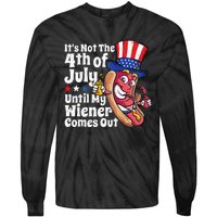 Funny 4th Of July Hot Dog Wiener Comes Out Adult Humor Gift Tie-Dye Long Sleeve Shirt