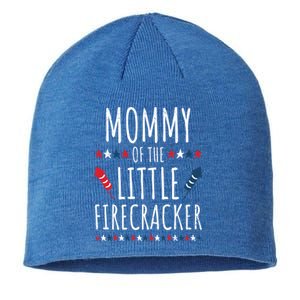 Funny 4th Of July Birthday Mommy Of The Little Firecracker Cool Gift Sustainable Beanie