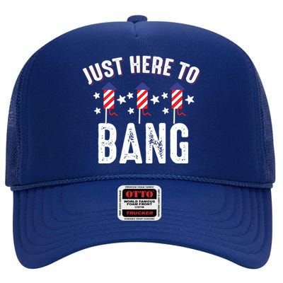 Funny 4th Of July Just Here To Bang Fireworks Men Women High Crown Mesh Back Trucker Hat