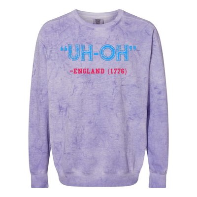 Funny 4th Of July Uhoh England 1776 Colorblast Crewneck Sweatshirt