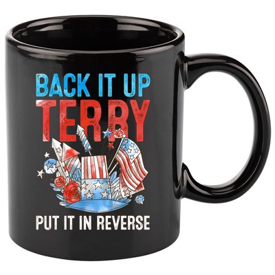 Funny 4th Of July Firework Back Up Terry Put It In Reverse Gift 11oz C Handle Ceramic Mug