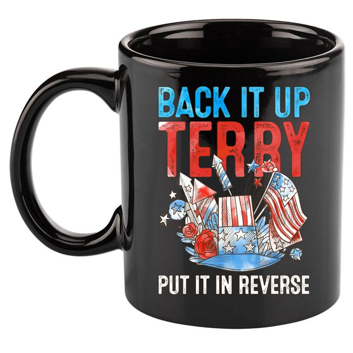 Funny 4th Of July Firework Back Up Terry Put It In Reverse Gift 11oz C Handle Ceramic Mug