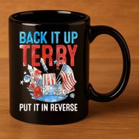 Funny 4th Of July Firework Back Up Terry Put It In Reverse Gift 11oz C Handle Ceramic Mug