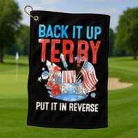 Funny 4th Of July Firework Back Up Terry Put It In Reverse Gift Golf Towel