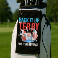 Funny 4th Of July Firework Back Up Terry Put It In Reverse Gift Golf Towel