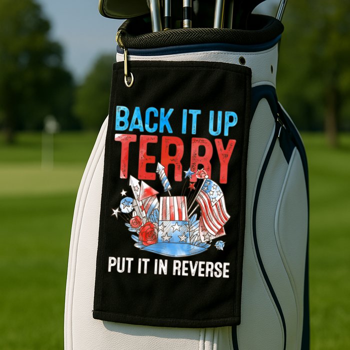 Funny 4th Of July Firework Back Up Terry Put It In Reverse Gift Golf Towel