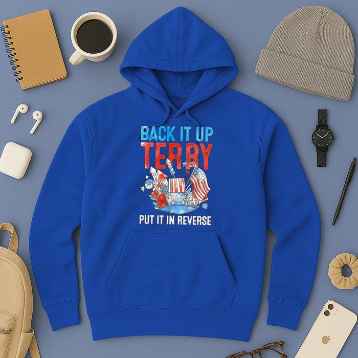 Funny 4th Of July Firework Back Up Terry Put It In Reverse Gift Hoodie