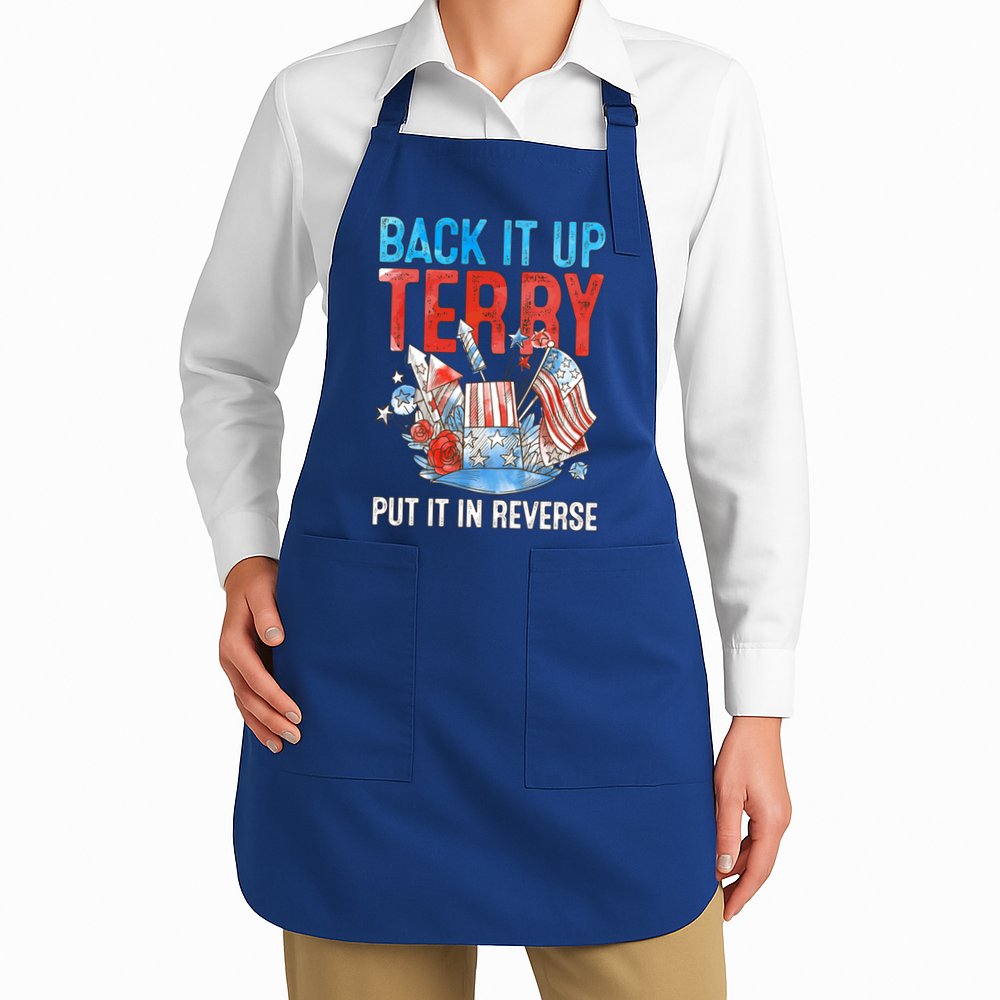 Funny 4th Of July Firework Back Up Terry Put It In Reverse Gift Apron