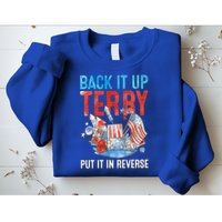 Funny 4th Of July Firework Back Up Terry Put It In Reverse Gift Sweatshirt