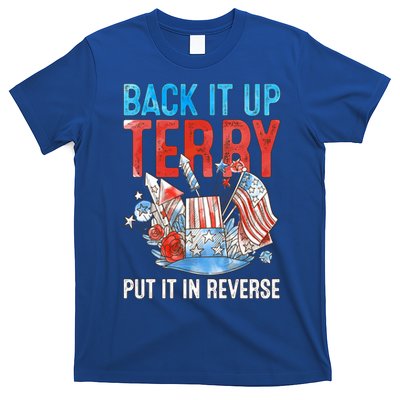 Funny 4th Of July Firework Back Up Terry Put It In Reverse Gift T-Shirt