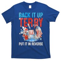 Funny 4th Of July Firework Back Up Terry Put It In Reverse Gift T-Shirt