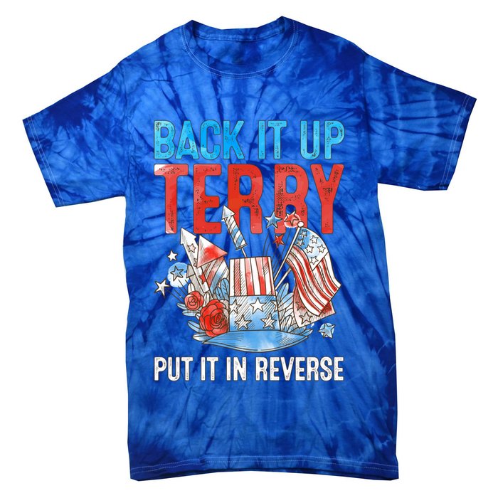 Funny 4th Of July Firework Back Up Terry Put It In Reverse Gift Tie-Dye T-Shirt