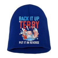 Funny 4th Of July Firework Back Up Terry Put It In Reverse Gift Short Acrylic Beanie