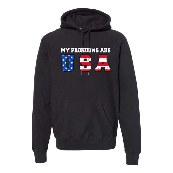 Funny 4th of July American Saying My Pronouns Are USA Premium Hoodie